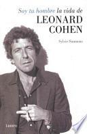 libro Soy Tu Hombre : La Vida De Leonard Cohen